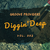 Groove Providers - Diggin' Deep #002 (May 16) by Groove Providers