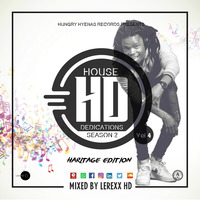 House Dedication  S2 Vol4  ( Classical Heritage Edition) Mixed By LerexxHD by Lerexx HD
