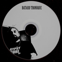 Gypsycore, mixed by Batard Tronique by WYCZ