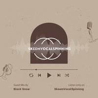Blacksnow- skeem Vocal spinning Guest mix by SkeemVocalSpinning