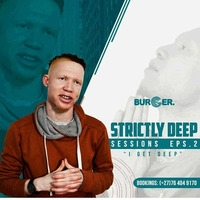 Dj Burger-Strictly Deep Sessions EPS 2 by DJ Burger