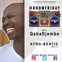 Qabadjembe Afro-beatic Mix four by #BoomFriday