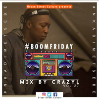 BoomFriday Vol_27 The Real True Ozunu - Acquired Taste Of House Part2 mix by CrazyL by #BoomFriday