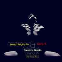 Skeyo18eightyFiv &amp; Deep75 - Stubborn Pimple (Original Mix) by Deep75