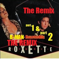 B-man - Roxette in the Mix - (The Complete Journey) - [LIVE] by Bernard Larsson
