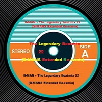 B-MAN - The Legendary Beatmix 22 [Extended 12´ remix] by Bernard Larsson