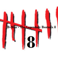 B-Man - The Legendary Beatmix 8 (The zYx-Edition) by Bernard Larsson