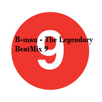 B-man - The Legendary BeatMix 9 (Version Two) [ZYX-Edition] by Bernard Larsson