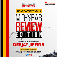 Uganda Yaffe Vol 6 Mid Year Review Edition 2020 Dj Jiffins by Power House Djz
