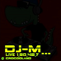 Dj~M...Live 1.90.42.7 @ Crocooland by Dj~M...