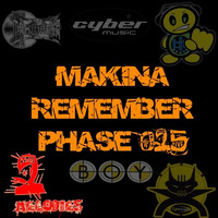 Makina Remember Phase 025 - Two Melodies by Dj~M...