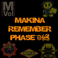 Makina Remember Phase 043 by Dj~M...