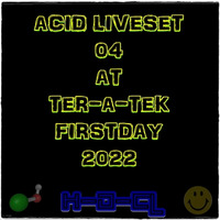 Dj~M...Acid LiveSet #04 @ Ter-A-teK - FirstDay2022 by Dj~M...