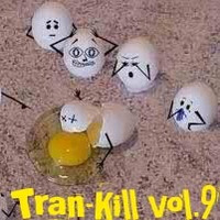 Tran-Kill #09 by Dj~M...