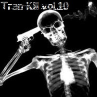 Tran-Kill #10 by Dj~M...