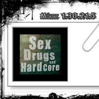 Mizz 1.30.21.5 - Sex-Drugs-Hardcore by Dj~M...