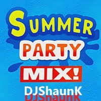 DJShaunK Summer Party MIx part 1 by shaundjskool