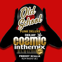 2020.12.26.OLD SCHOOL_DJ COSMIC.RLM RADIO by FREDDY SCALIA