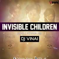 INVISIBLE CHILDREN DJ VINAI MIX by DJ VINAI