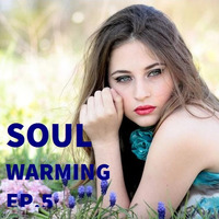 Soul Warming Ep.5 by FUNKZONE