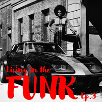 Living in the FUNK Ep.3 by FUNKZONE