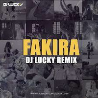 FAKIRA REMIX (STORY 2) BOLLYWOOD SONG REMIX DJ LUCKY by DJ LUCKY REMIX