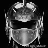 Brainwasher - Aktarus TECHNO-MiX by Laurent Mayer - DJ BRAINWASHER