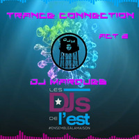 TRANCE CONNECTION - ACT 2 - LIVE ON LES DJS DE L'EST - MIXED BY DJ MARQUES by DJ MARQUES / David Marques - Pinto