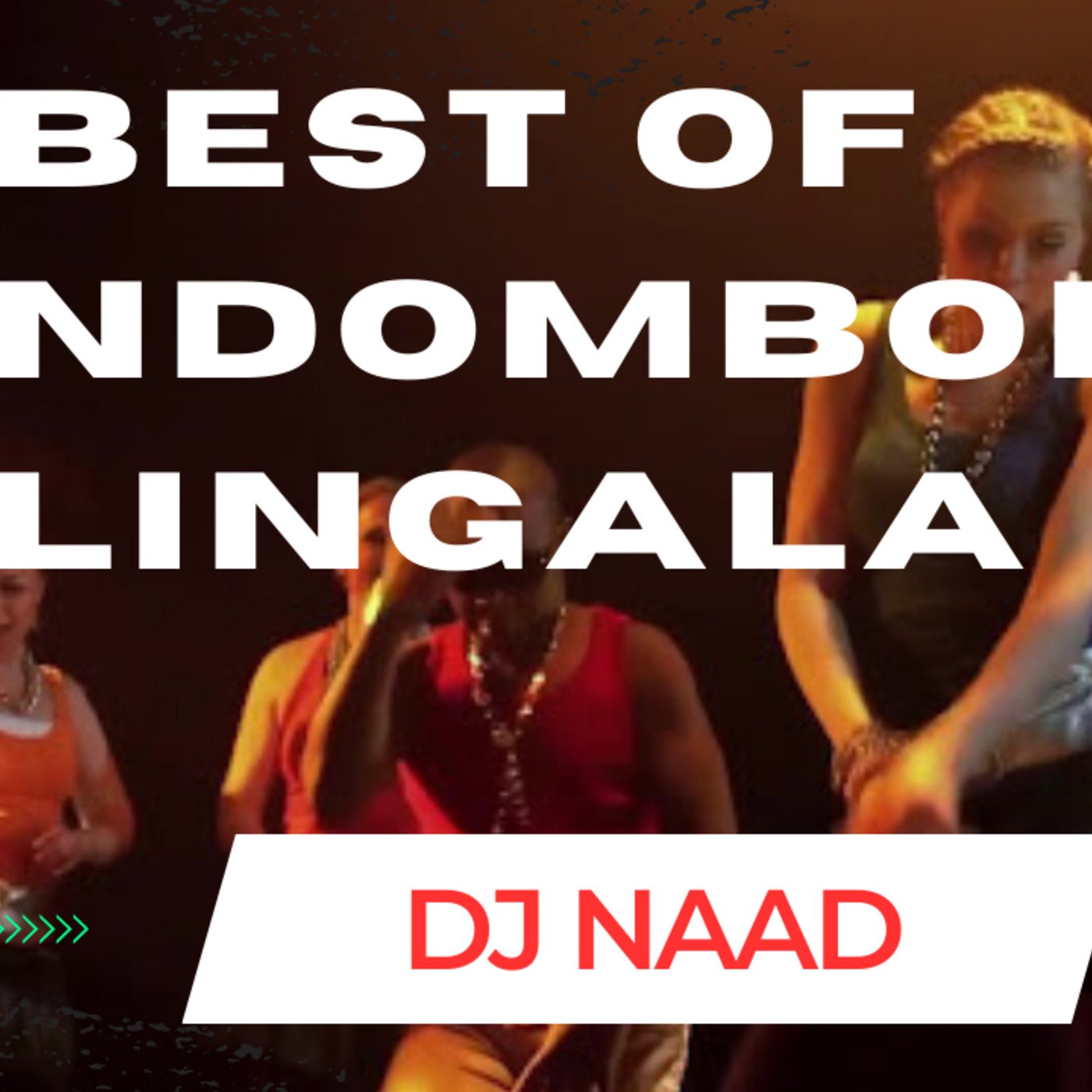 Ndombolo Lingala Mix - DJ Naad