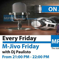 2019.10.18 Mjivo Friday - Paulisto [Mpondo's Choice] by MPM Radio