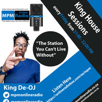 2020.09.04 King House Sessions - King De-OJ by MPM Radio