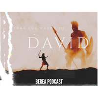 TLPDD - ¿Porque David? by Berea Podcast