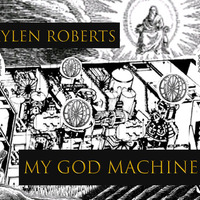 Xylen Roberts-My God Machine single (2020) 