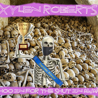 Xylen Roberts-A Shoo In For The Shut In Awards (Full Album; 2021) 
