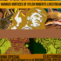 The Various Vortices of Xylen Roberts Podcast (Season 1: 2019) + Tell A Vision Ep. 1 From VV Electionsgiving Special (2020)