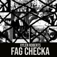 Xylen Roberts-Fag Checka by Avadhuta Records (Official Label For Xylen Roberts)