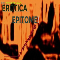 EROTICA EPITOME - JAZZED by Nhlekeleza