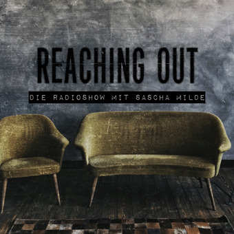 Reaching Out - Die Radioshow mit Sascha Milde