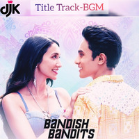Bansdish Bandits Title Track BGM-(Cover) by DJkamalindia
