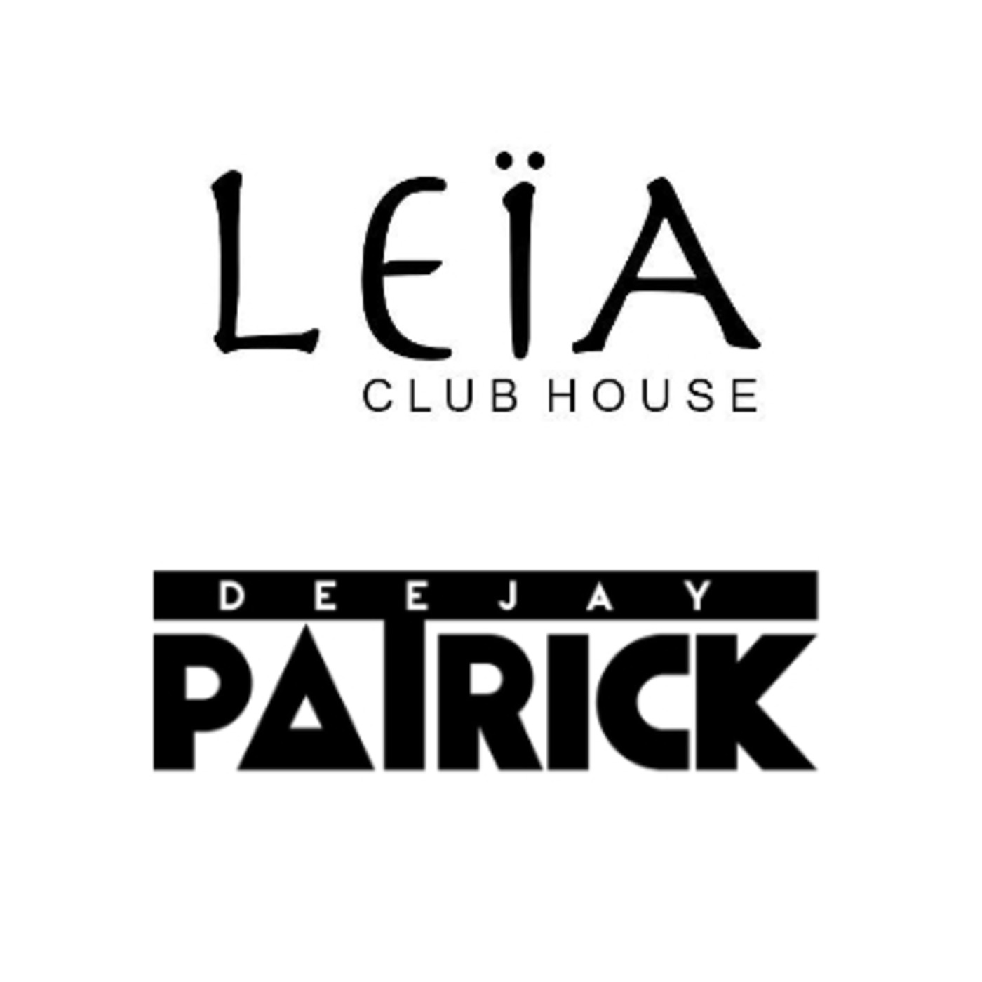 01 -  L E I A  CLUB HOU$E - DJ PATRICK