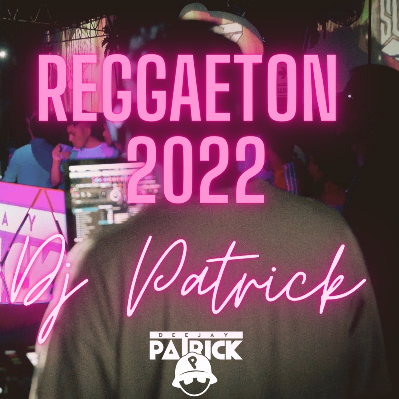01 Reggaeton 2022 - Dj Patrick