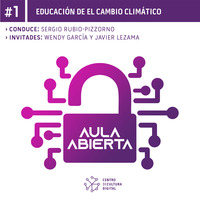 #01 Educación del Cambio Climático, con Wendy García by Centro de Cultura Digital