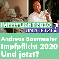 Andreas Baumeister: Impfpflicht 2020 und die Folgen by Welt der Gesundheit.tv