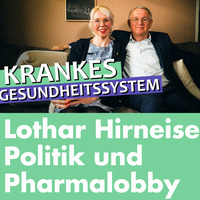 Lothar Hirneise: Wie Politik, Schulmedizin &amp; Pharmaindustrie uns an der Nase herumführen by Welt der Gesundheit.tv