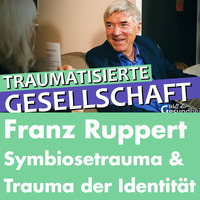 Prof. Dr. Franz Ruppert: Symbiosetrauma &amp; Symbiotische Verstrickung “Das Trauma der Identität” by Welt der Gesundheit.tv