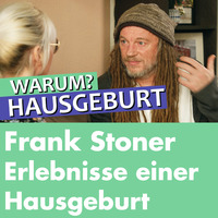 Frank Stoner: Geburt aus Beckenlage, die Geschichte einer lebensgefährlichen Hausgeburt. by Welt der Gesundheit.tv