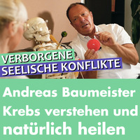 Andreas Baumeister: Krebs verstehen und natürlich heilen. by Welt der Gesundheit.tv