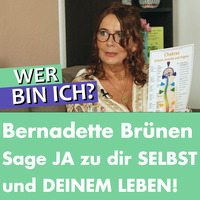Bernadette Brünen - Wer bin ich? Sage JA zu dir SELBST und DEINEM LEBEN! by Welt der Gesundheit.tv