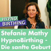 Stefanie Mathy: HypnoBirthing- der natürliche Weg zur sanften Geburt by Welt der Gesundheit.tv