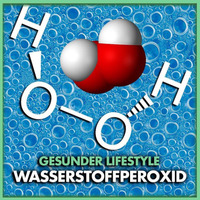 Tausendsassa Wasserstoffperoxid by Welt der Gesundheit.tv